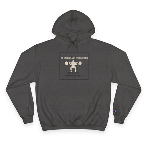 Casual and Workout Hoodie | Be Strong and Courageous Weightlifting Champion Hoodie