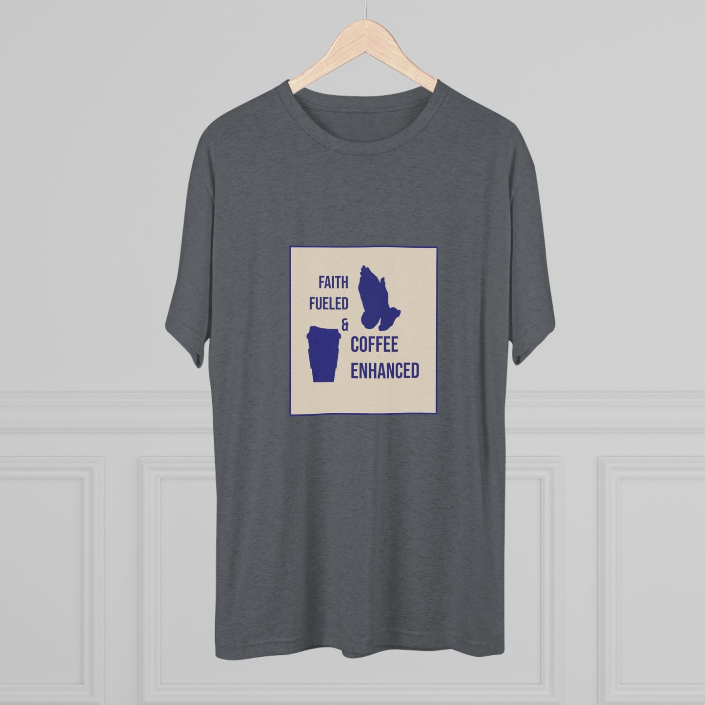 Tri-Blend Crew Tee | 'Faith Fueled & Coffee Enhanced'