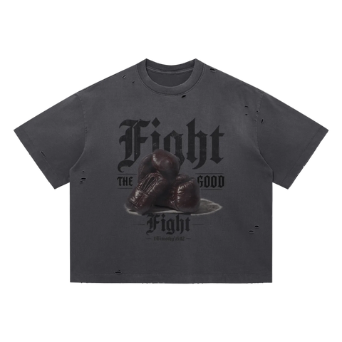 GB008 - FIGHT THE GOOD FIGHT | vintage washed distressed boxy Tee