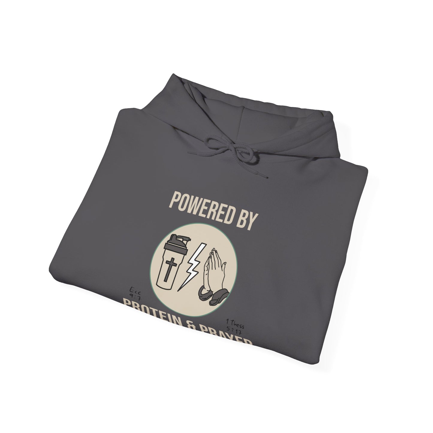 Hooded Sweatshirt | 'Powered by Prayer and Protein'