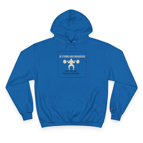 Casual and Workout Hoodie | Be Strong and Courageous Weightlifting Champion Hoodie