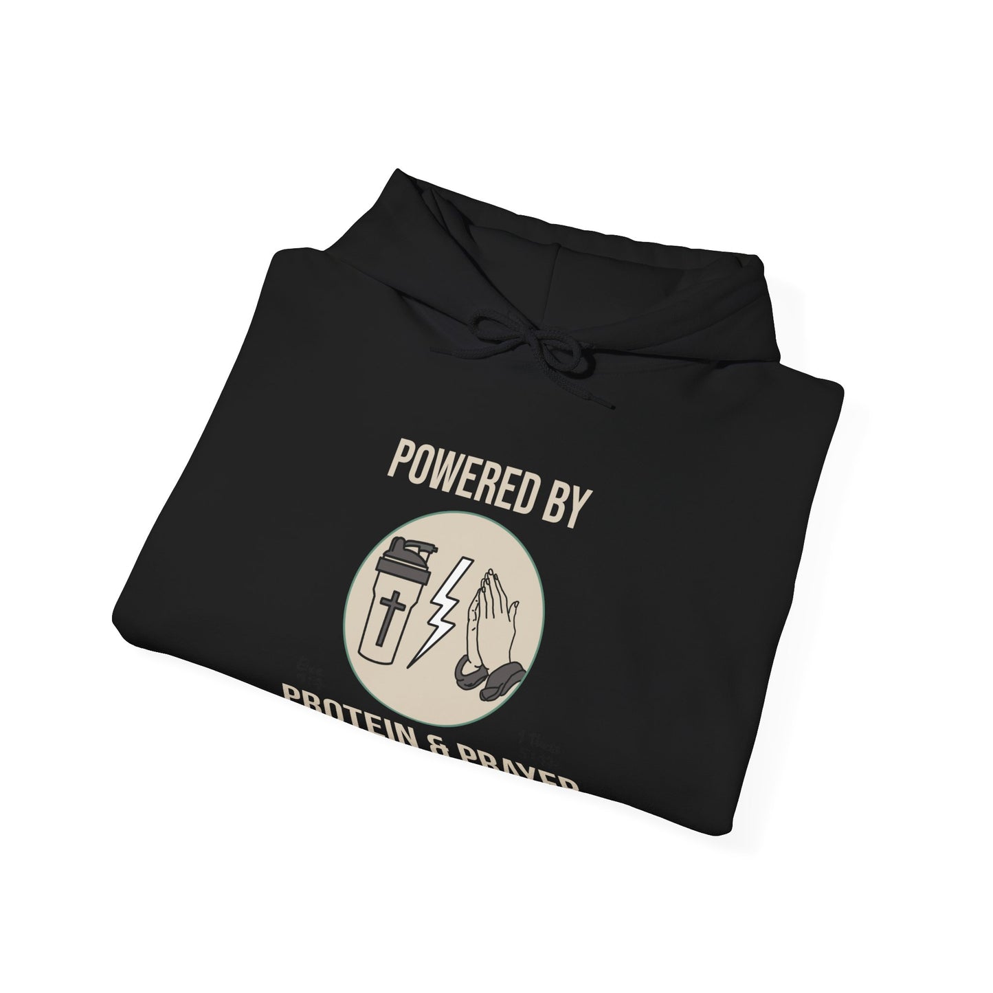 Hooded Sweatshirt | 'Powered by Prayer and Protein'