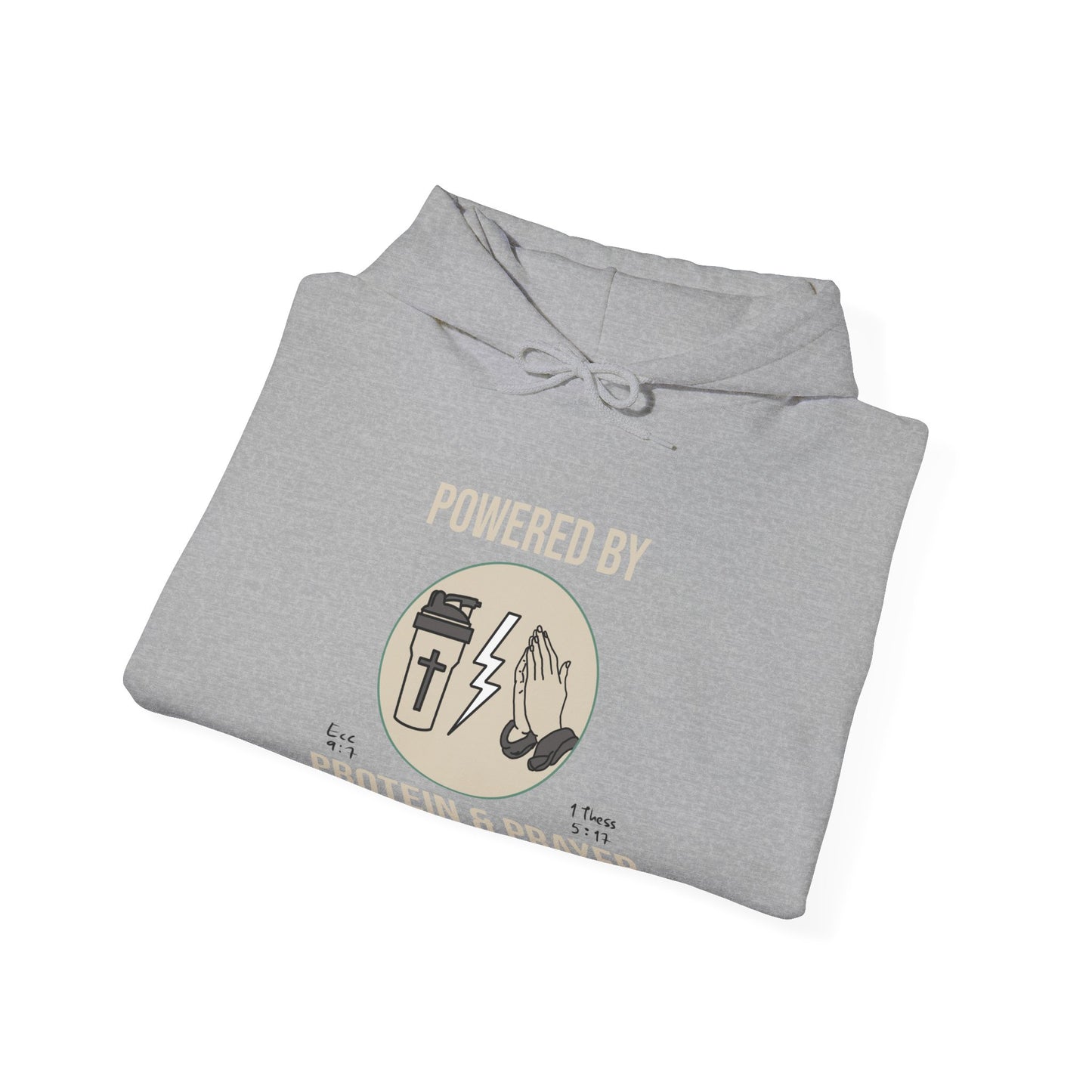 Hooded Sweatshirt | 'Powered by Prayer and Protein'