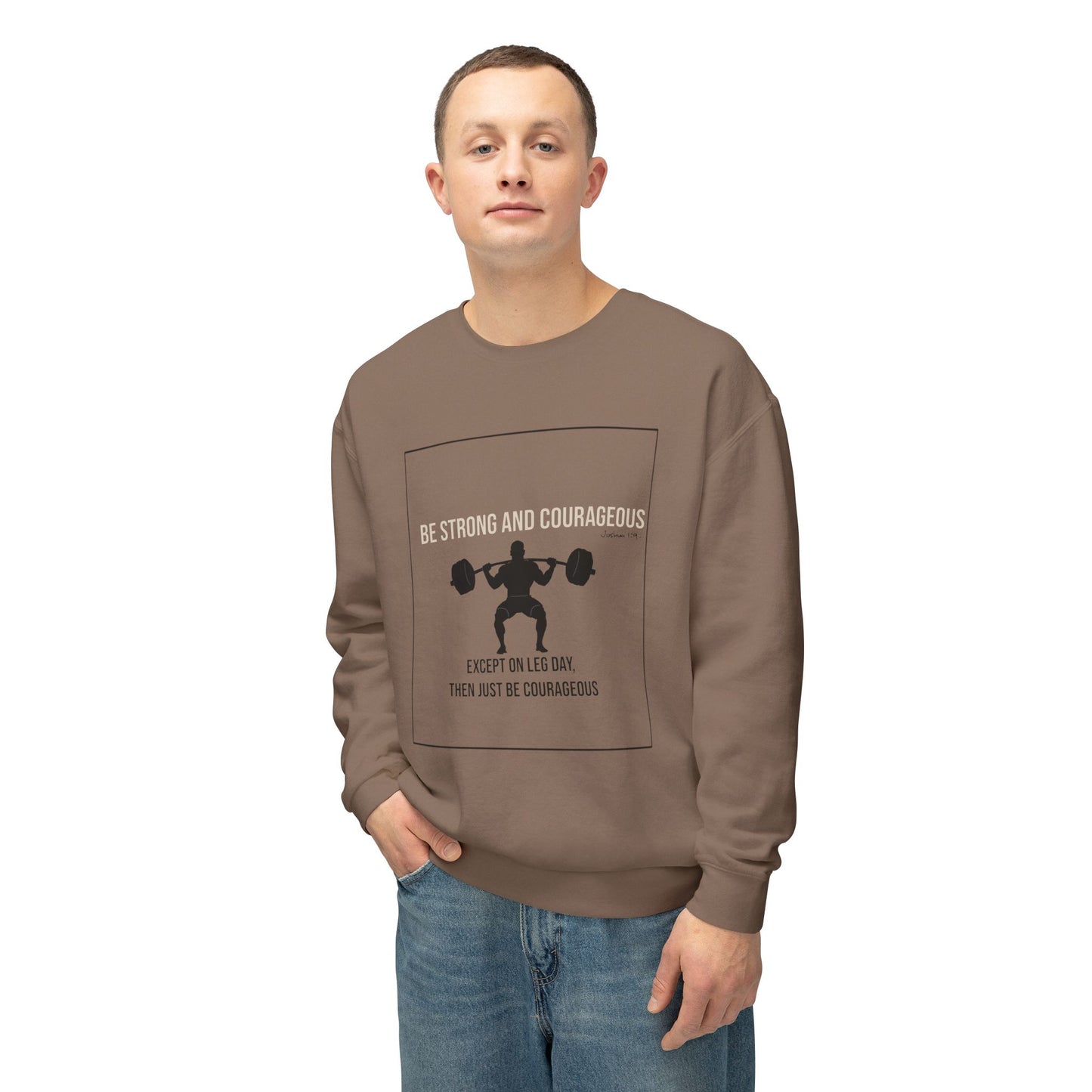 Men's Crewneck Sweatshirt | Be Strong and Courageous