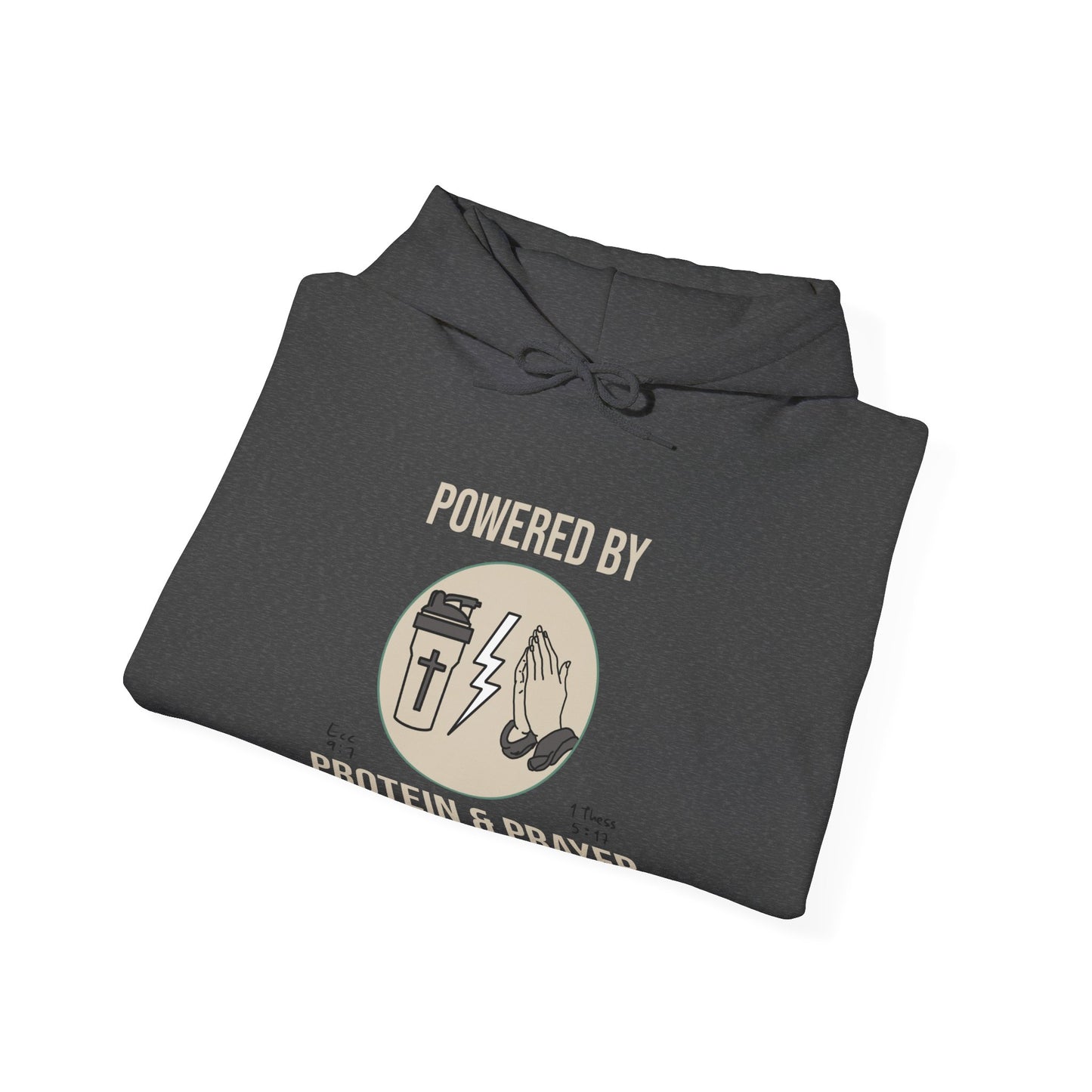 Hooded Sweatshirt | 'Powered by Prayer and Protein'