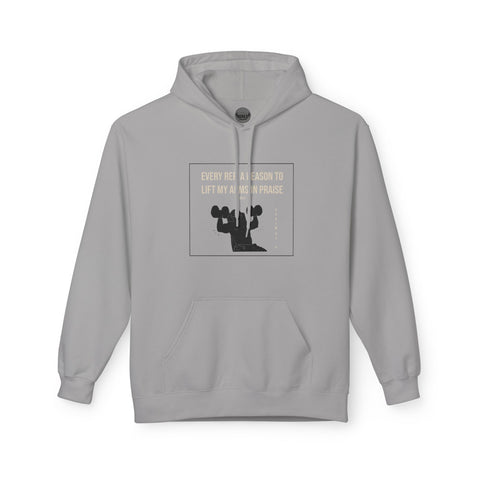 Fleece Hoodie | EveryRep, A Reason To Lift My Arms In Praise(barely)