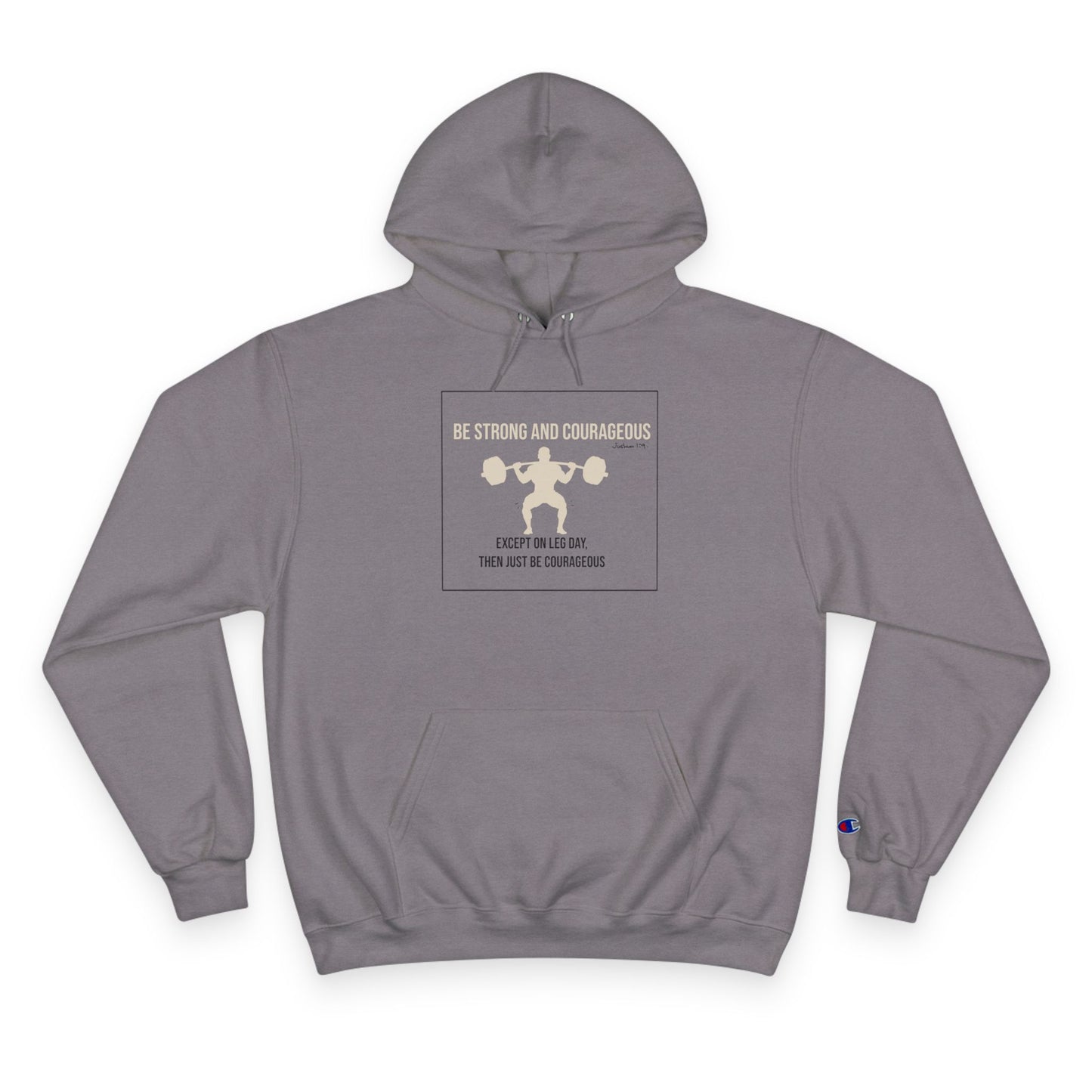 Casual and Workout Hoodie | Be Strong and Courageous Weightlifting Champion Hoodie