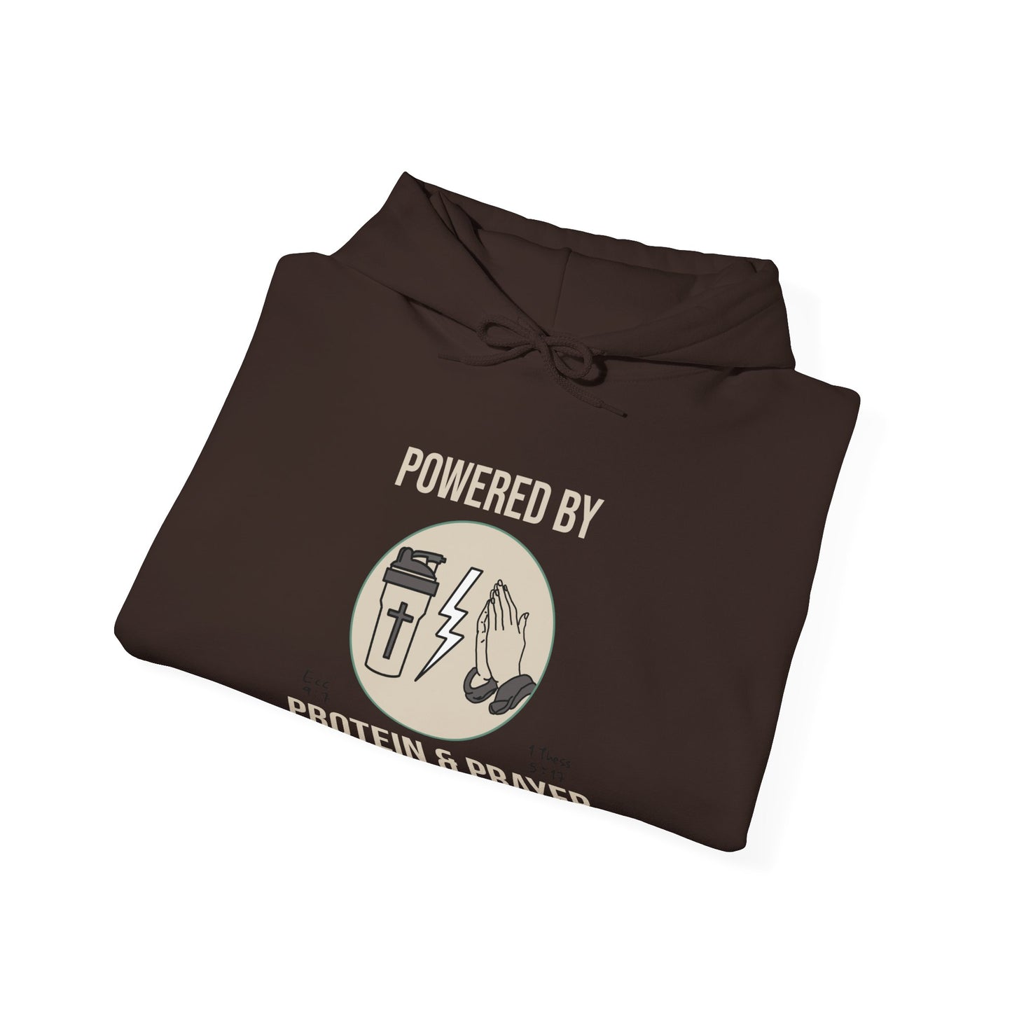 Hooded Sweatshirt | 'Powered by Prayer and Protein'