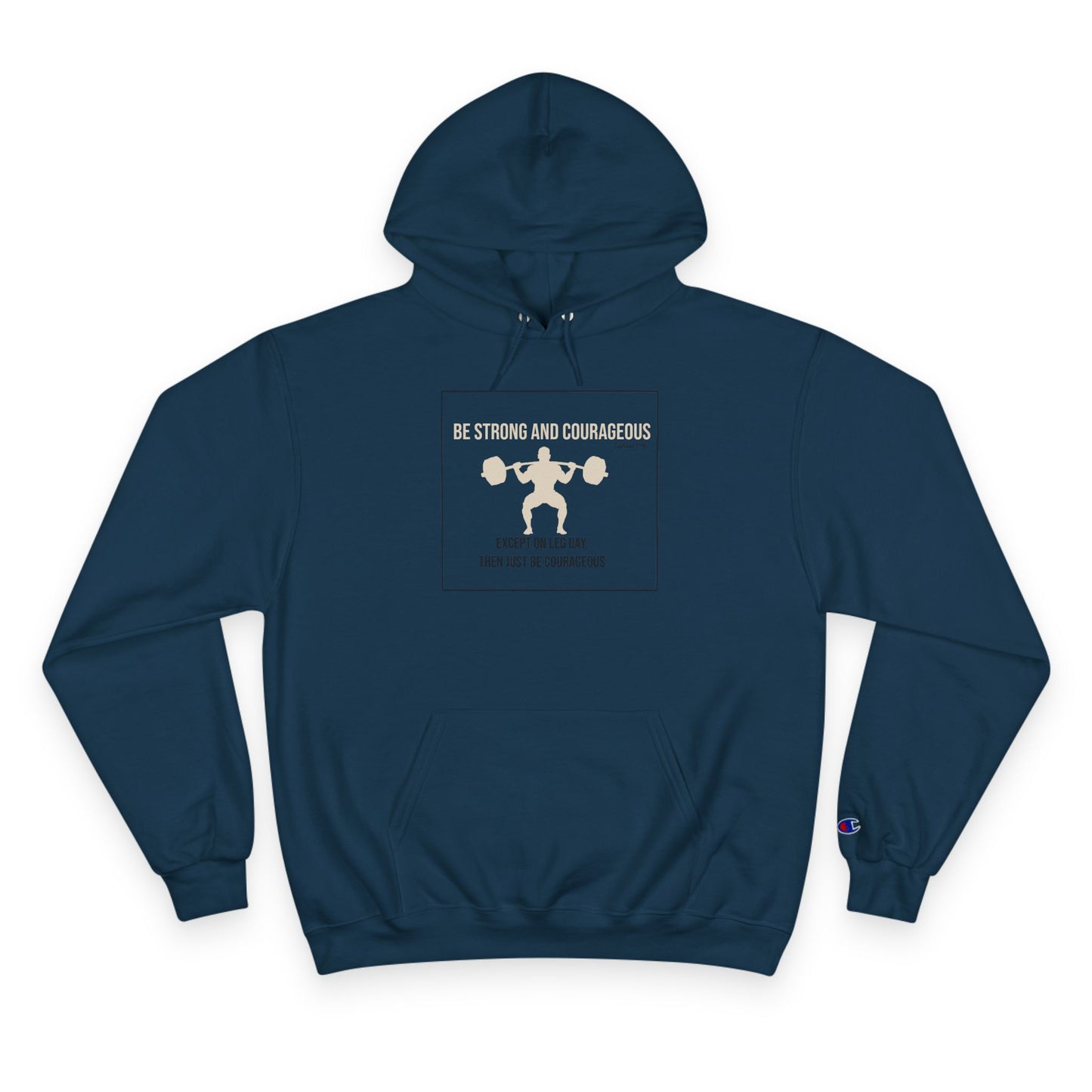 Casual and Workout Hoodie | Be Strong and Courageous Weightlifting Champion Hoodie
