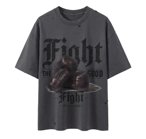 GB008 - FIGHT THE GOOD FIGHT | vintage washed distressed boxy Tee